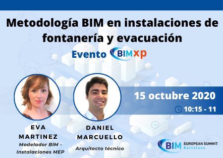Jornada BIM Xp: BIM en instalaciones de fontanería y evacuación Jornada BIM Xp: BIM en instalaciones de fontanería y evacuación